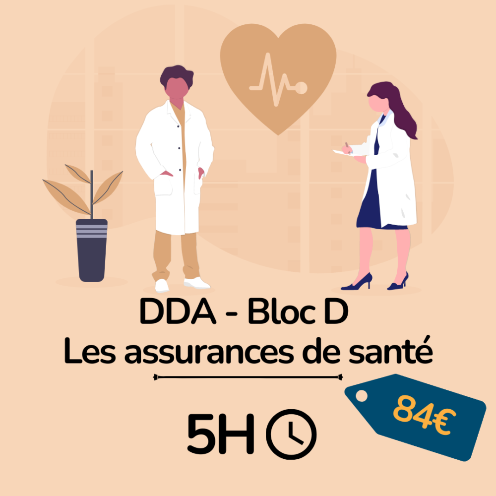 formation assurance - DDA bloc D Les assurances de santé