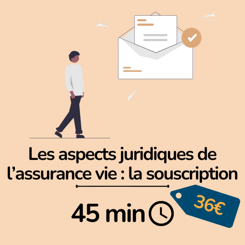 formation les aspects juridiques de l'assurance vie: la souscription