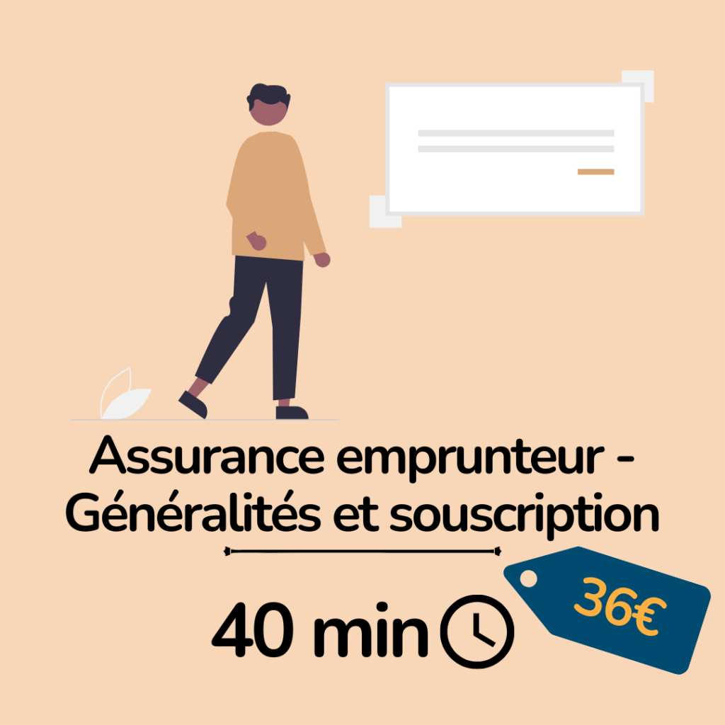 Assurance emprunteur - Généralités et souscription