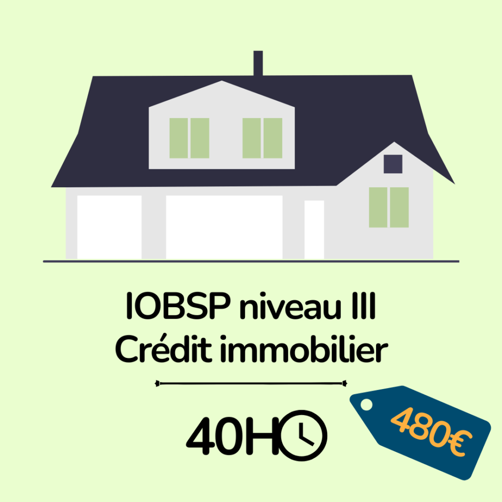 formation banque - IOBSP niveau III Crédit immobilier