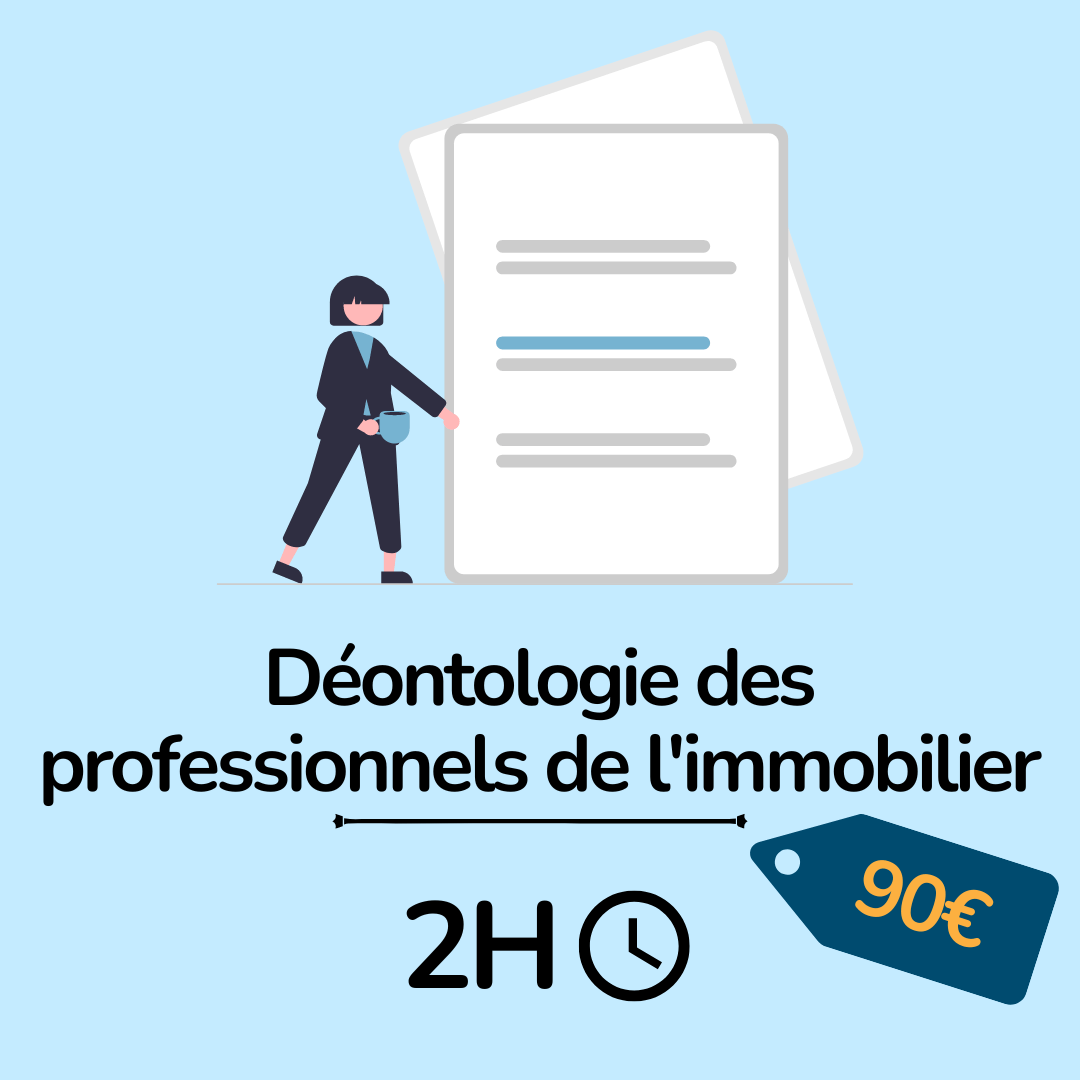 Formation : Déontologie des professionnels de l'immobilier - 2H (im)