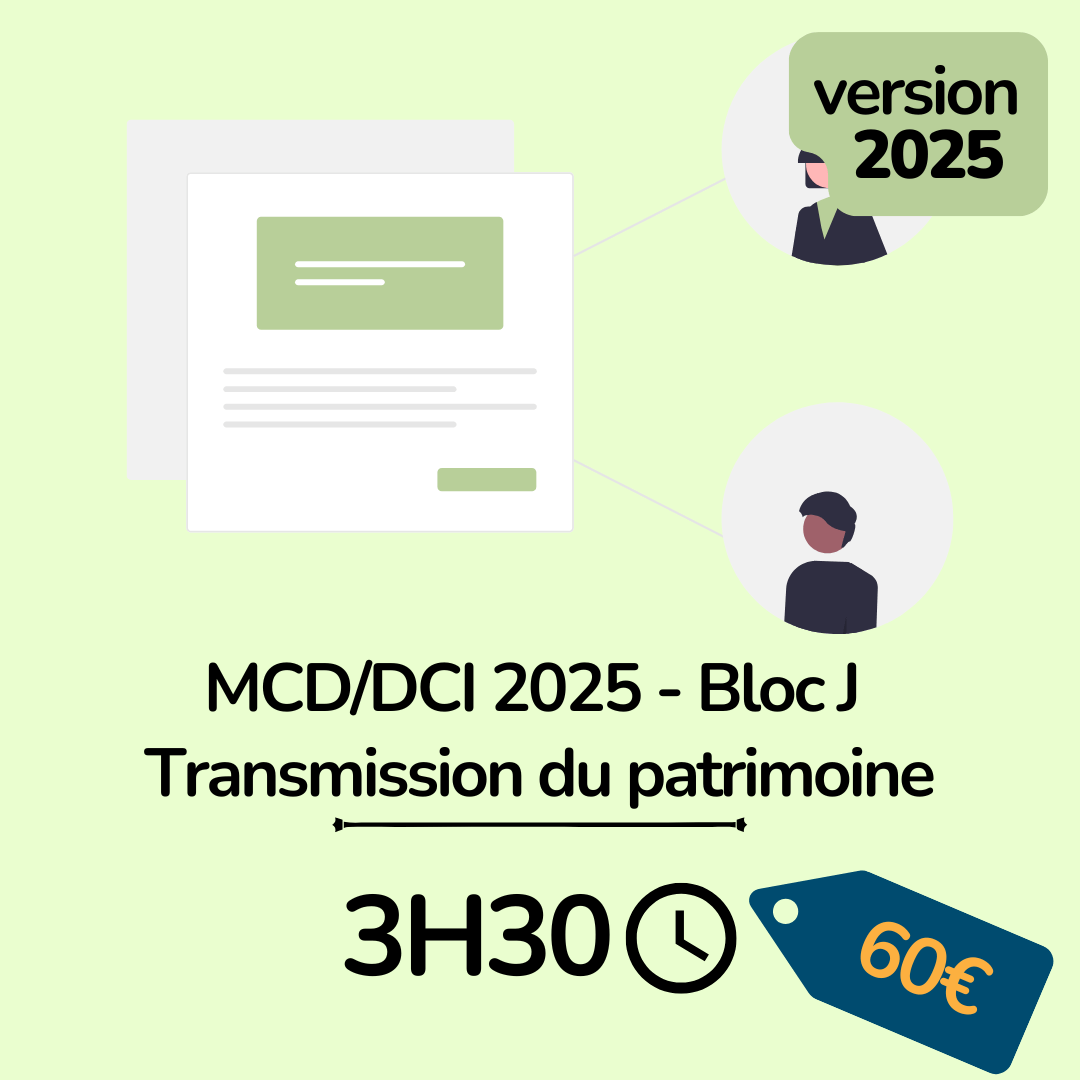 Formation : MCD / DCI 2025 Pack J Transmission du Patrimoine - 3H30 (ba)
